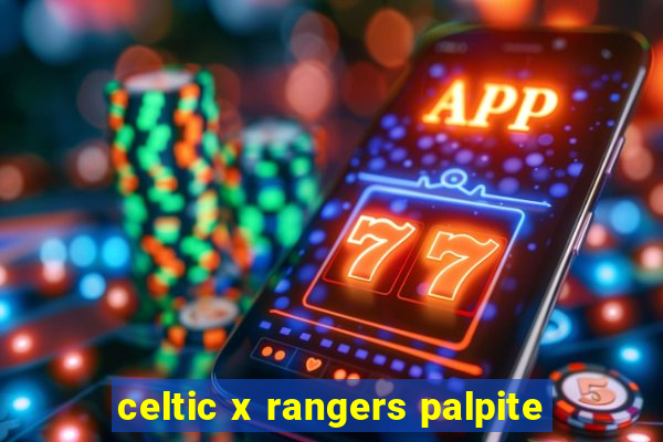 celtic x rangers palpite